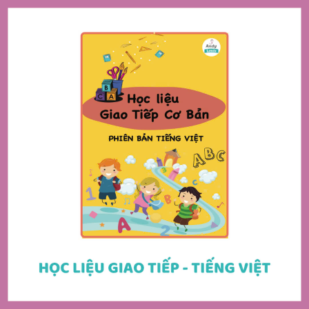 Học Liệu Giao Tiếp Tiếng Anh/Tiếng Việt Cơ Bản