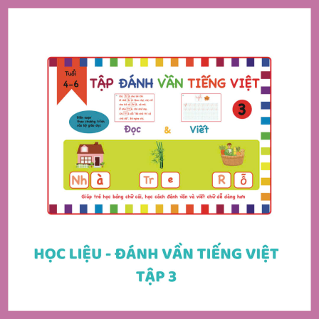 Học liệu - Đánh vần Tiếng Việt tập 3
